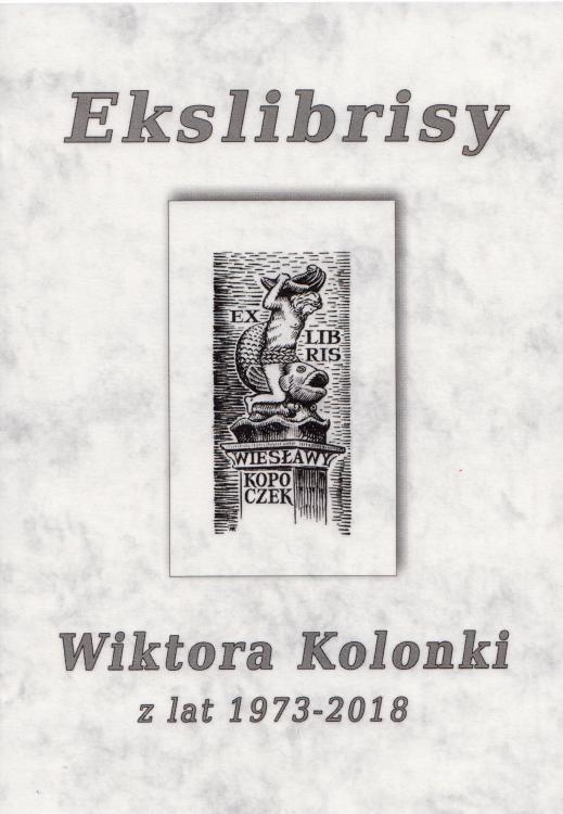 KS18 EKSLIBRISY WIKTORA KOLONKI Z LAT 1973-2018